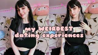 My WEIRDEST Dating Experiences