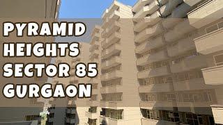 Pyramid Heights sector 85 GURGAON | DAN SEARCH 9755937624