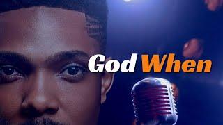 Progress Effiong - GOD WHEN