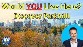 Thinking of Moving to Calgary? Here's Why Parkhill Calgary Should Be Your Next Home!