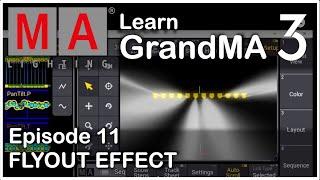 E11 - How To Create Flyout Effect - GrandMA3 OnPC tutorial