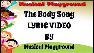 The Body Song - Lyric Video - The Best Children's song about the body!