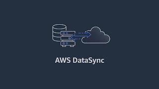 AWS DataSync in 30 Seconds