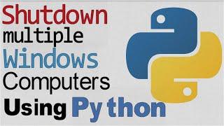 Automation with Python | Shutdown multiple Computer in a Windows Domain