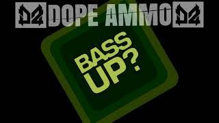 DOPE AMMO – Bass Up Podcast #14 (2018) [Jungle/Drum & Bass Mix]