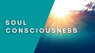 Soul Consciousness | Guided Meditation | Experiencing Inner Peace #3