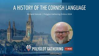 A History of The Cornish Language - Richard Simcott | PGO 2024