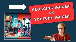 Blog Income vs Youtube Income: Who Makes More In Ad Revenue?