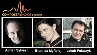 Composer’s Voice presents Jakub Polaczyk, Adrian Sylveen, and Brunilda Myftaraj