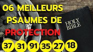 Psaume 37,psaume 35,psaume 91,psaume 31,psaume 27,psaume 18(06 meilleurs psaumes de protection )