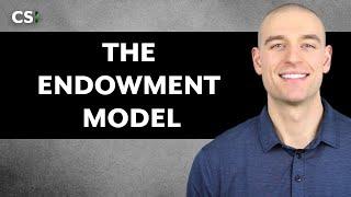 The Endowment Model