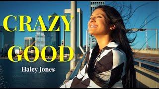 Haley Jones- Crazy Good (Official Lyric Video)