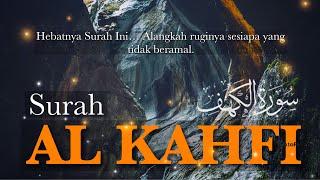 SURAH AL KAHFI - Dibaca pada hari Jumaat, maka ALLAH terangi ia dengan cahaya di antara dua Jumaat.