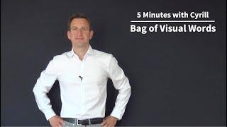 Bag of Visual Words - 5 Minutes with Cyrill