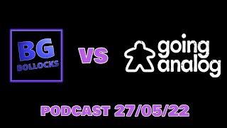 BoardGameBollocks Vs Going Analog (Podcast)