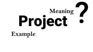 Project Meaning Example Definition | EWD-English Word Dictionary | English Word In-depth Mean