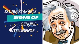 12 Unmistakable Signs of Genuine Intelligence