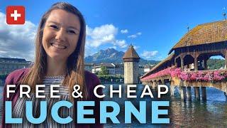 LUCERNE, SWITZERLAND | 13 Cheap & Free Things to do in Lucerne | Switzerland on a Budget