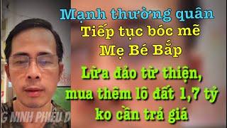 MTQ tục bóc phốt MẸ BÉ BẮP Lừa đảo từ thiện, lòi ra thêm 1 lô đất 1,7 tỷ. Phạm Thoại đang run sợ