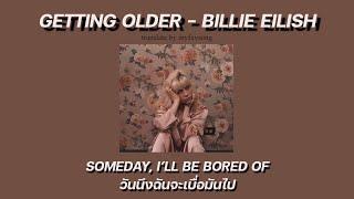 แปลเพลง Getting Older - Billie Eilish (thaisub)