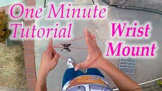 Wrist Mount - One Minute yoyo Tutorial