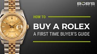 How To Buy a Rolex: A First Time Buyer's Guide - What You Need To Know | Bob's Watches