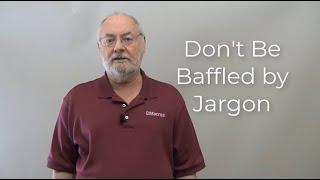 Don't Be Baffled by Jargon