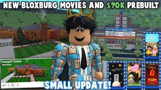 BLOXBURG SMALL UPDATE ADDED NEW MOVIES and a $90K PREBUILT HOUSE