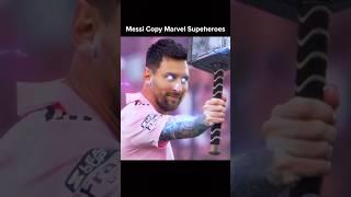 Messi Copy Marvel Superheroes Moves ️ #shorts