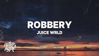 Juice WRLD - Robbery (Lyrics)