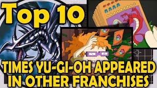 Top 10 Times Yu-Gi-Oh Appeared in Other Franchises
