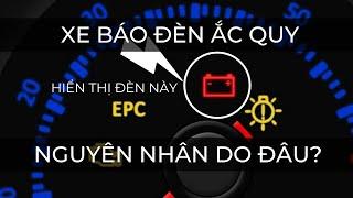 ĐÈN BÁO ẮC QUY SÁNG, NHẤP NHÁY, LỖI MÁY PHÁT XE Ô TÔ, ẮC QUY