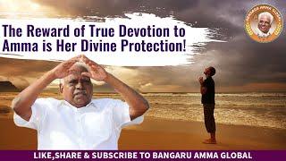 The Reward of True Devotion to Amma is Her Divine Protection | Dec 11, 2024 | Bangaru Amma Global