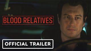 Blood Relatives - Exclusive Official Trailer (2022) Noah Segan, Victoria Moroles