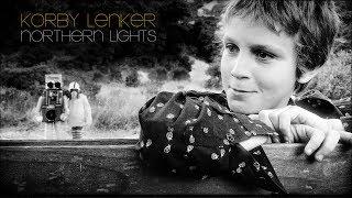 Korby Lenker "NORTHERN LIGHTS" Official Video