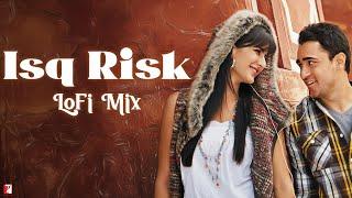 Isq Risk | LoFi Mix | Remix by Jus Keys | Rahat Fateh Ali Khan | Sohail Sen | Irshad Kamil