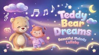 Lullaby: Teddy Bear Dreams  BEDTIME SONG & Nursery Rhymes for SLEEP  Beautiful Melody