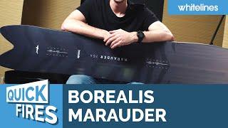 Borealis Marauder Snowboard | Whitelines Quickfire Reviews