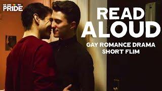 Read Aloud | Creative Gay Romance Drama | Short Film | We Are Pride