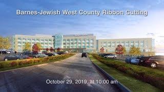 Barnes-Jewish West County Hospital Ribbon Cutting