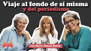 Viaje al fondo de sí misma y del periodismo: con María Jimena Duzán | Menopáusicas ¡y qué!