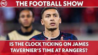 Has Clement Decided James Tavernier's Fate at Rangers? | The Football Show LIVE