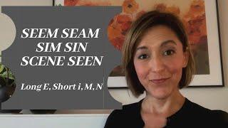 How to Pronounce SEEM SEAM SIM SCENE SEEN SIN - Long E, Short i, M, N - English Pronunciation