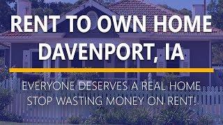 Rent to Own Homes in Davenport, Iowa