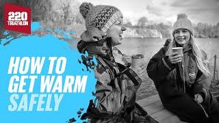 Cold Water Swimming - Get Warm Safely