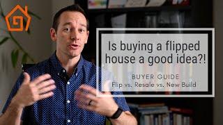 Should you buy a flipped house?  Or is it better to buy a new build?!