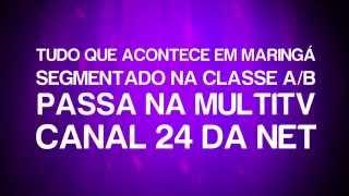 MultiTV Maringá - Canal 24 da NET  - Emissora do Grupo Maringá de Comunicação