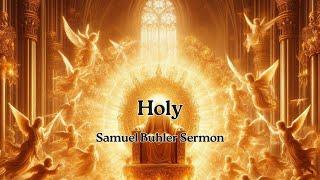 Holy - Samuel Buhler Sermon