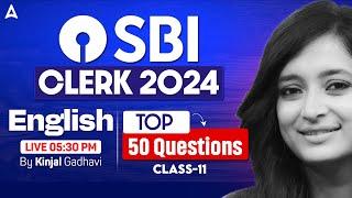 SBI Clerk English 2024 | English Top 50 Questions Class-11 | By Kinjal Gadhavi