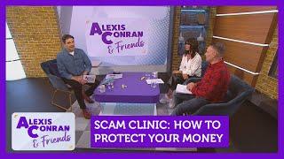 Scam clinic: How to protect your money | Alexis Conran